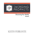 Emerging Prophets Discovering Your Identity