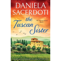 The Tuscan Sister: A gripping and heartbreaking page-turner packed with family secrets