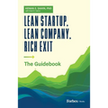 Lean Startup, Lean Company, Rich Exit: The Guidebook