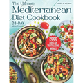 The Ultimate Mediterranean Diet Cookbook: 2000 Days of Tantalizing and Nutrient-Rich Meals with a 28-Day Meal Plan to Nourish Your Body