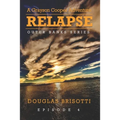 Relapse: A Grayson Cooper Adventure - Outer Banks Series - Episode 4