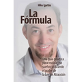 La Fórmula: Una guía práctica para lograr tus sueños utilizando el poder de la Ley de Atracción
