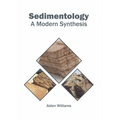 Sedimentology: A Modern Synthesis