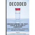 Decoded: Understanding the Post-COVID-19 Security Landscape Using Structured Models, Approaches and Analytic Techniques