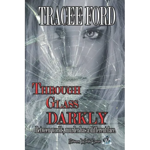 Through Glass Darkly