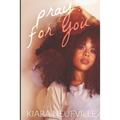 Pray For You: Novella