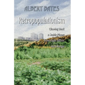 Retropopulationism: Clawing Back a Stable Planet from Eight Billion and Change