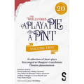 A Play, a Pie and a Pint: Volume Two - Rose; Fleeto; One Day in Spring; Tír Na Nóg; Storytelling; The Great Replacement; Write-Off; Rachel's Cousins