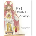 He Is with Us Always