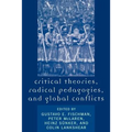 Critical Theories, Radical Pedagogies, and Global Conflicts