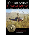 101st Airborne Combat Medic Transition to Duty: With the Screaming Eagles in Vietnam, 1968-69