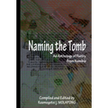 Naming the Tomb: An anthology of Poetry From Nambia