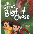 The Great Bigfoot Chase: A Children's Picture Book for Kids Who Love Sasquatch