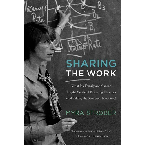 Sharing the Work: What My Family and Career Taught Me about Breaking Through (and Holding the Door Open for Others)