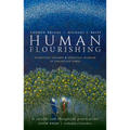 Human Flourishing: Scientific Insight and Spiritual Wisdom in Uncertain Times