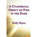 A Cylindrical Object on Fire in the Dark