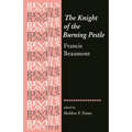 The Knight of the Burning Pestle: Francis Beaumont