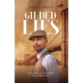 Gilded Lies: A 19th century immigrant adventure