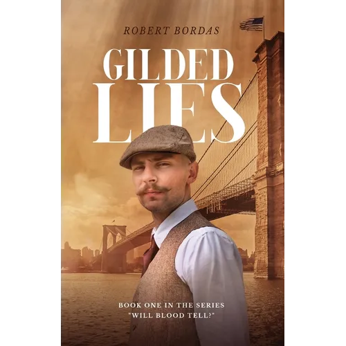 Gilded Lies: A 19th century immigrant adventure