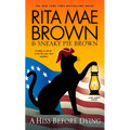 A Hiss Before Dying: A Mrs. Murphy Mystery