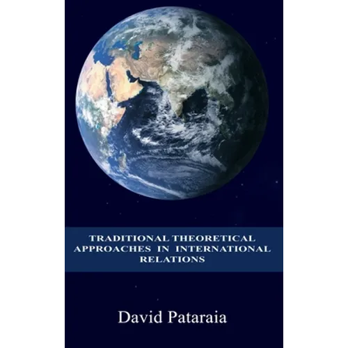 Traditional Theoretical Approaches in International Relations