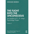 The Flight Into the Unconscious: An Analysis of C. G. Jungʼs Psychology Project, Volume 5
