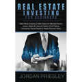 Real Estate Investing For Beginners: Make Money Investing In Real Estate And Generate Passive Income, Wealth & Financial Freedom (With Flipping, Comme