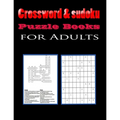 Crossword & sudoku Puzzle Books for Adults: Fun and Relaxing Puzzles with Solutions: Crossword, sudoku 8,5"x11" 176 pages