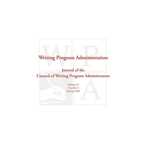Wpa: Writing Program Administration 31.3