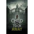 The Child They Took Away