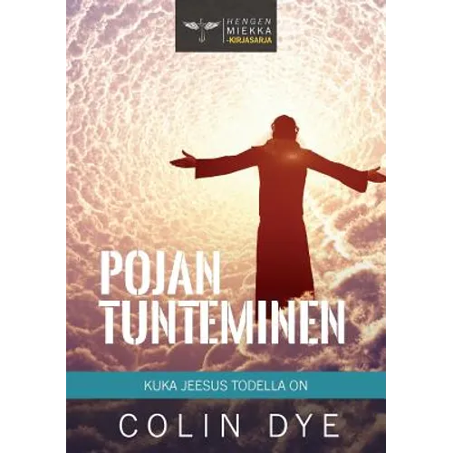 Pojan tunteminen: Kuka Jeesus todella on