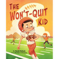The Won't-Quit Kid