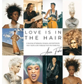 Love Is in the Hair: A Journey of Setbacks, Scissors, and Self-Worth. How I Built a Life in Beauty from the Inside Out