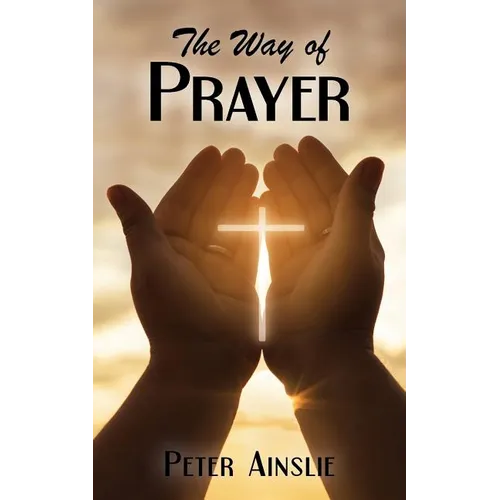 The Way of Prayer - Paperback