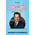 From Wall Street to the White House and Back: The Scaramucci Guide to Unbreakable Resilience