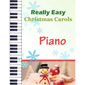 Christmas Carols Piano: Christmas Carols for Really Easy Piano Ideal for beginners Traditional Christmas carols