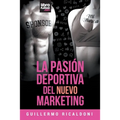 La Pasión Deportiva del Nuevo Marketing