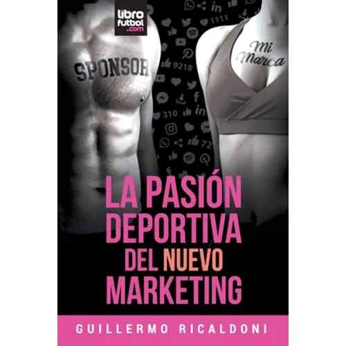 La Pasión Deportiva del Nuevo Marketing