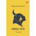 Prince Otto A Romance
