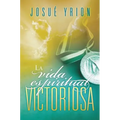 El La Vida Espiritual Victoriosa = Victorious Spiritual Life