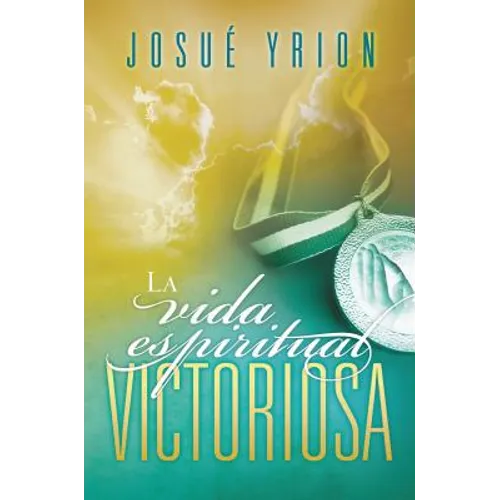 El La Vida Espiritual Victoriosa = Victorious Spiritual Life
