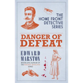 Danger of Defeat: The Compelling Wwi Murder Mystery Series