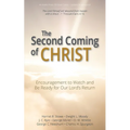 The Second Coming of Christ: Encouragement to Watch and Be Ready for Our Lord's Return