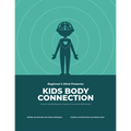 Kids Body Connection: How to Use Your Body to Improve Focus and Self-Control