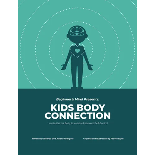 Kids Body Connection: How to Use Your Body to Improve Focus and Self-Control