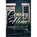 Coming Home: Be the Hero of Your Own Story (Regardless of Previous Chaos, Choices and Chapters)
