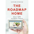 The Roadmap Home: Your GPS to Inner Peace