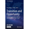 Transition and Opportunity: Strategies from Business Leaders on Making the Most of China's Future
