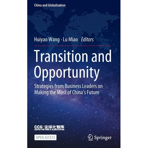 Transition and Opportunity: Strategies from Business Leaders on Making the Most of China's Future