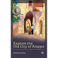 Explore the Old City of Aleppo: Come with Tamim to a World Heritage Site
